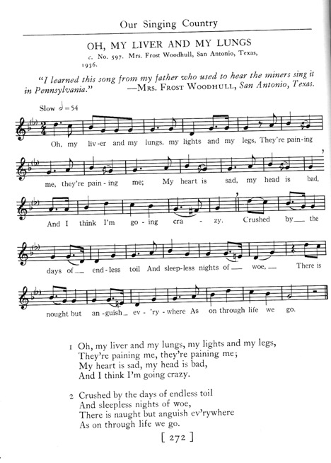 Transcription of “Oh, My Liver and My Lungs” from John A. and Alan Lomax’s Our Singing Country. Used courtesy of the Association for Cultural Equity.